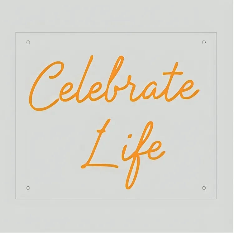 Celebrate_Life_Neon_Sign_1 - Neonwale