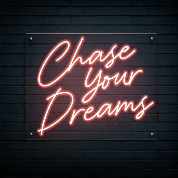 Chase_Your_Dreams_Neon_Sign - Neonwale