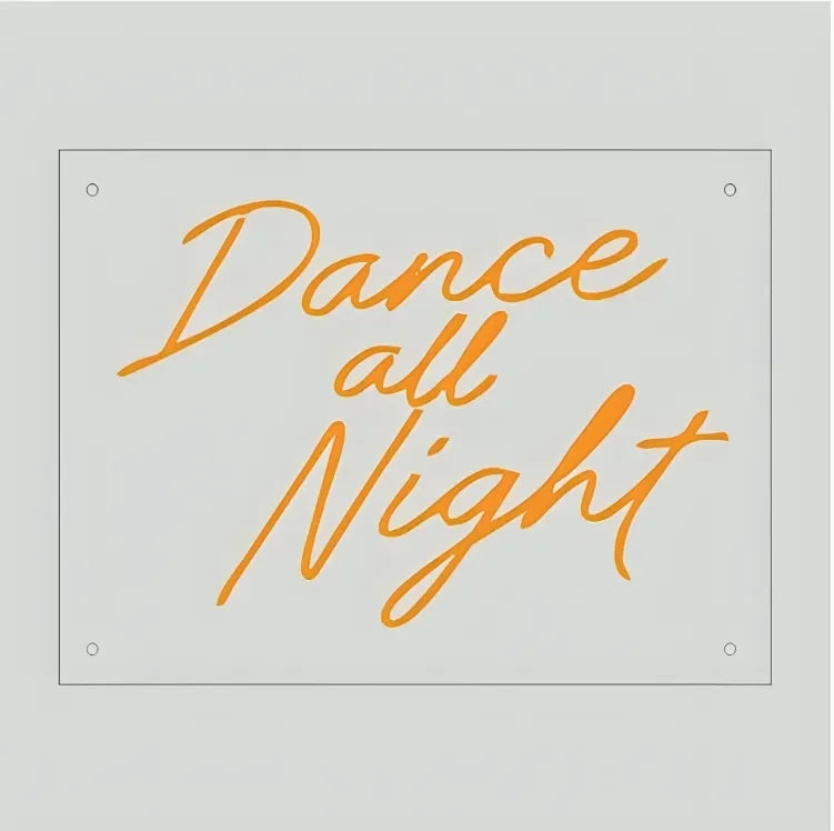 Dance_All_Night_Neon_Sign_1 - Neonwale