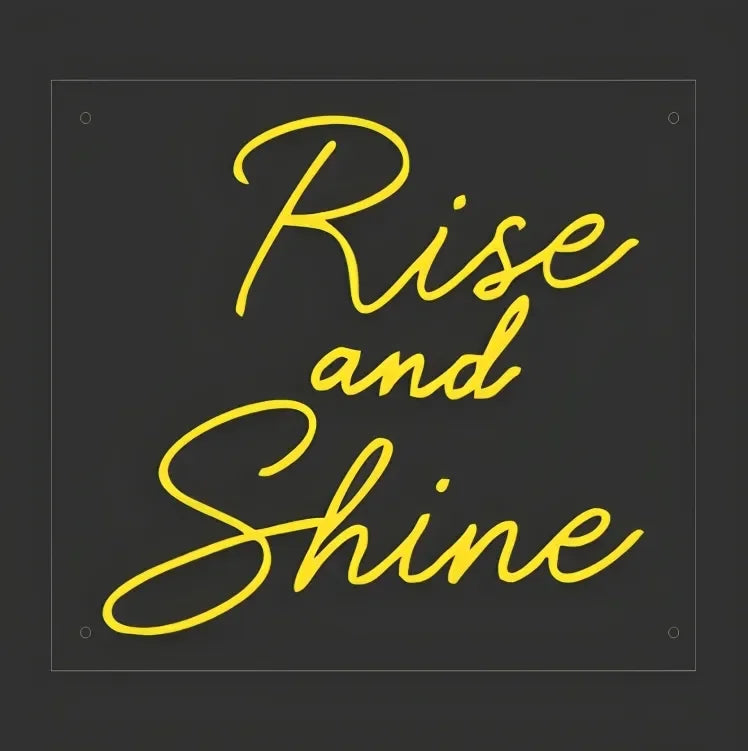 Rise and Shine Neon Sign Light - Handcrafted LED Wall Decor - Neonwale