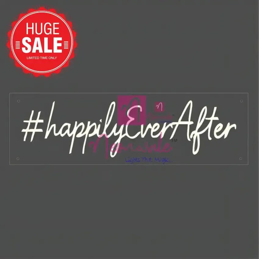 #HappilyEverAfter Neon Sign - LED Light for Romantic Décor - Neonwale