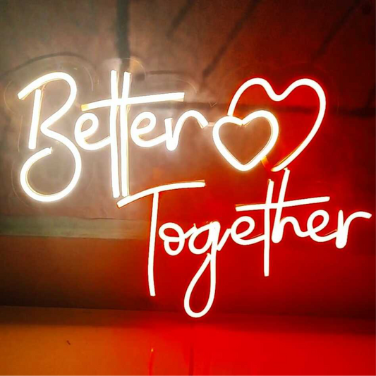 Better Together Neon Signs Customisable