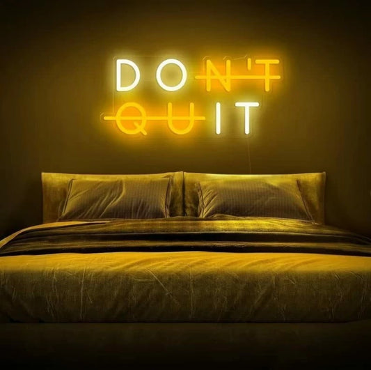 Don't Quit Neon Signs